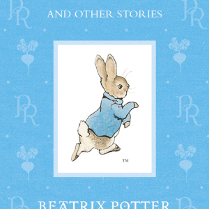The Tale of Peter Rabbit and Other Stories